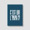 Carte postale - C'est qui l'papa !?